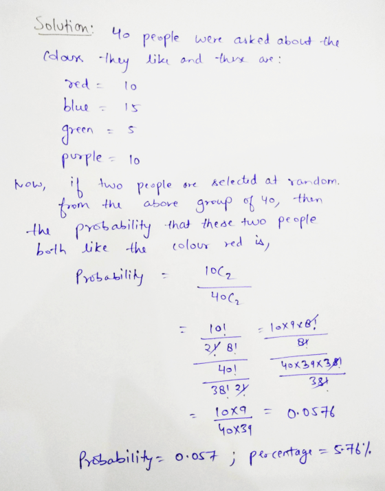 Jolution to people were asked about the Class they like and these are: sed = 10 blue = is green as purple = 10 Now, if two pe