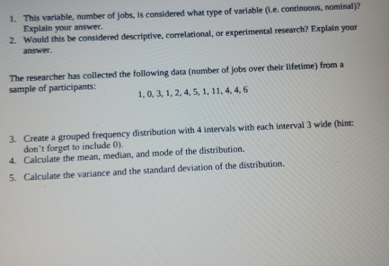 1. This variable, number of jobs, is considered what type of variable (.e. continuous, nominal)? Explain your answer. 2. Woul