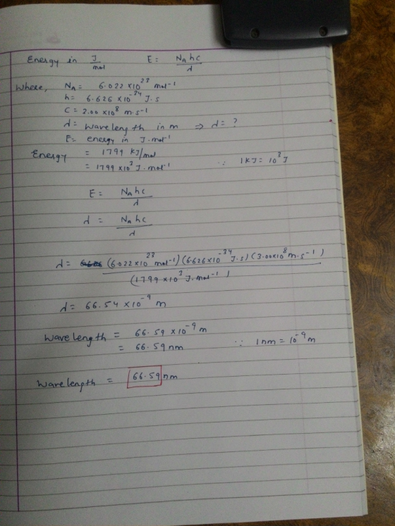 Energy in I E: NAhe me Where, NA= 6.022x10 moti h: 6.626 X10 JS C = 2.00 X108 m.st Ware length in m E eneegy in J. mot Energy