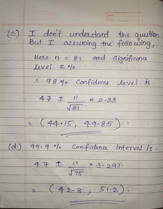 - - DATE PAGE: (C.) I dont understand the question But I assuming the following, Here n = 81 and significance level 2 % 98%