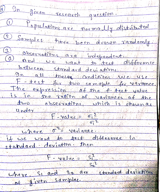 2 In given research question 0 Populations are normally distribe 2 Samples have been drawn randomly. buted observations are i
