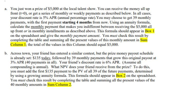 You just won a prize of $5,000 at the local talent show. You can receive the money all up front (t=0), or get a series of mon