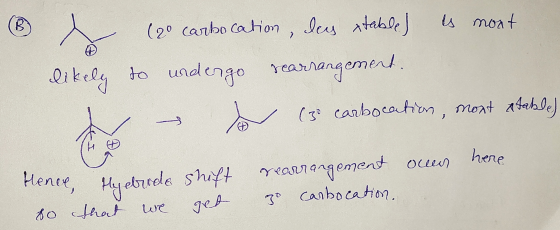 ® is most 120 carbocation, les stabale) likely to undergo rearrangement. (30 carbocation, most &table) ouers here Hence, Hy e