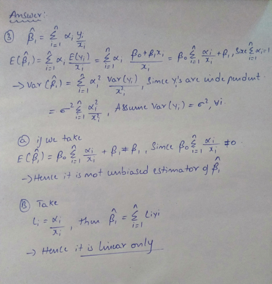 Answer: ® B = , E (ß, ) = 2 & Ely) - 2x; pot fit; - por ai +f, Sze & di- - var Cê.) = {a? Var (yi), since ys are independent