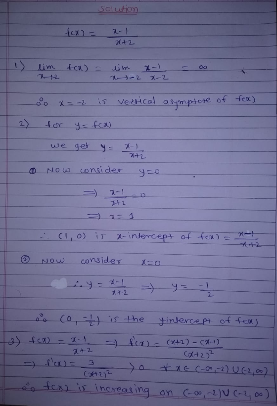 solution foll) = 2-) x+2 1) lim fon) lim x-2 x2 x-2 x= -2 is vertical asymptote of fox) 2) for y = fca) we get a+2 Now consid