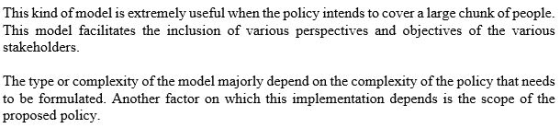 This kind of model is extremely useful when the policy intends to cover a large chunk ofpeople This model facilitates the inc