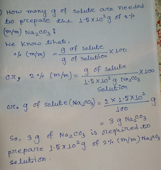 ora 20% (m/m) = g of solute (m/m) Na₂CO3 0% (m/m) How many g of solute are needed to prepare the 1.5x10²g of 2% 2 ? We know t