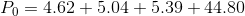 P_0 = 4.62 + 5.04 + 5.39 + 44.80