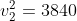 v_{2}^{2} = 3840