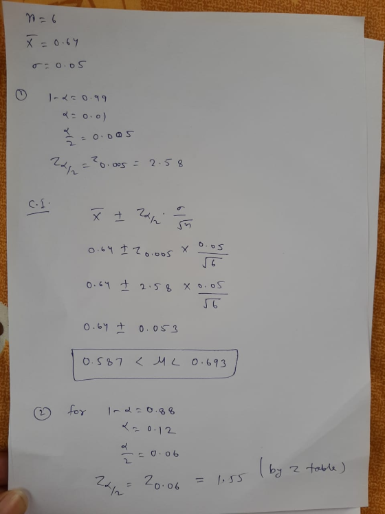 n = 6 X = 0.64 o-o.05 1-2=0.99 00:0) て 22n = 0.005 = 2.58 C.I. X I un 0.64 I 2ooos Х 0.05 0.64 + 2.58 x o.os 0.64 + 0.053 0.5