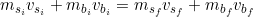 \small m_{s_{i}}v_{s_{i}}+m_{b_{i}}v_{b_{i}}=m_{s_{f}}v_{s_{f}}+m_{b_{f}}v_{b_{f}}