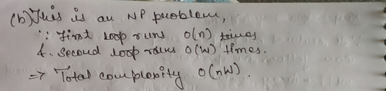 cbtnes is au NP problem in a first loop runs on) times windows 10 4. Second loop rouns o (n) times. - Total complexity o (nW)