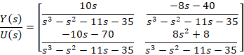 Y(s) U(S) 10s 33 - 52 - 115 - 35 -105 – 70 153 – 52 - 115 - 35 -8s - 40 53 - 52 - 115 - 35 852 + 8 53 - 52 - 115 - 35