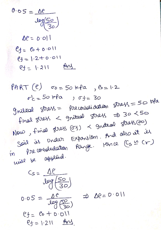 0.05= be log/50) 30 De = 0.011 ef= 60+0.011 et = 1.2+0.011 ef=1211 And PART (e) oo=50 kPa , lo=1.2 rc=50ffa , of=30 grileal s