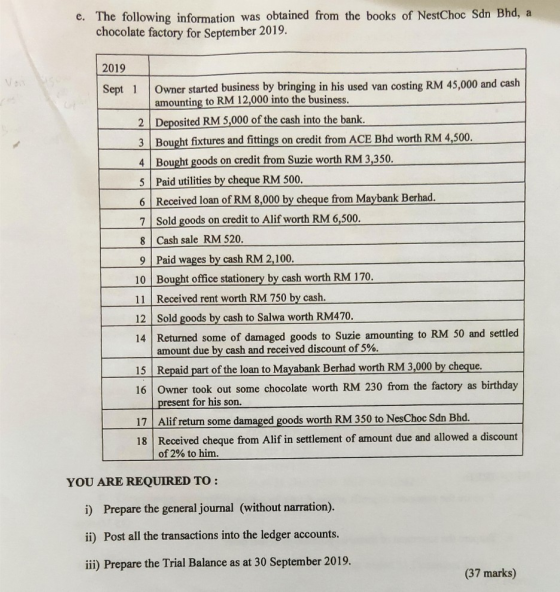 e. The following information was obtained from the books of NestChoc Sdn Bhd, a chocolate factory for September 2019. 2019 Se