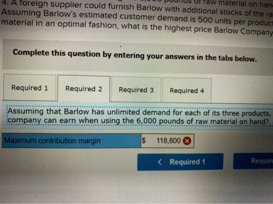 U pounds of raw material on han 4. A foreign supplier could furnish Barlow with additional stocks of the ra Assuming Barlows