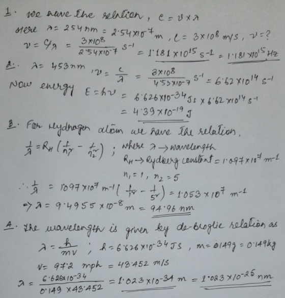 1. We have the relation, e=uxa stere er 2540m = 2.54x107m, = 3x108 m/s, v=? 9 2:54x10-7 S - I 181x10455-1.181 X10S HZ v=9 =
