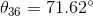 \theta_{36} =71.62^{\circ}