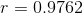 r=0.9762