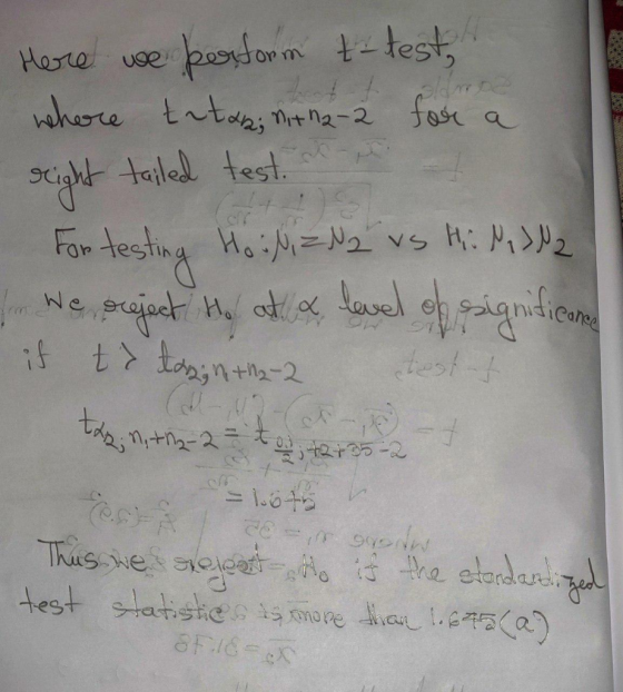 Here we perform t-test, where trtasi na92-2 for a right tailed test. For testing HolizNa vs Hi Nala from We oreject. He atla