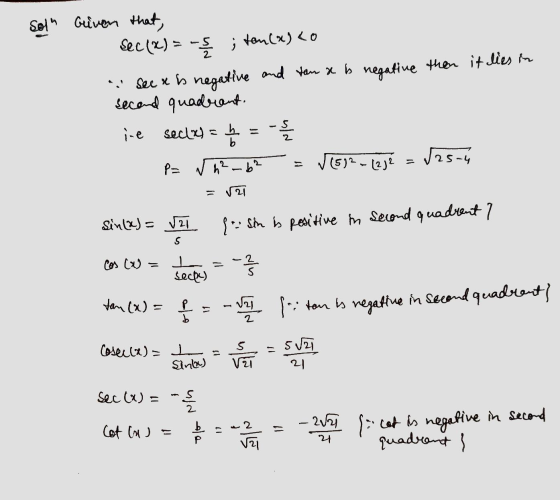 Sol Given that, Sec(x) = -ş item(x) <0 See & is negative and ten & to negative then it lies in second quadrant. i-e seclx)