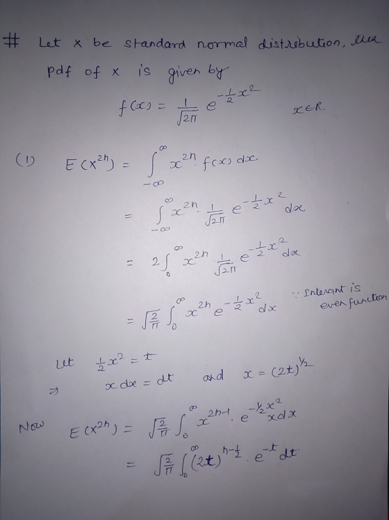 # Let x be standard normal distrebution, drea I pdf of x is given by f(x) = 1 / 2 XER. ( E(X) = so can fexs de I de 8 - 1 x²
