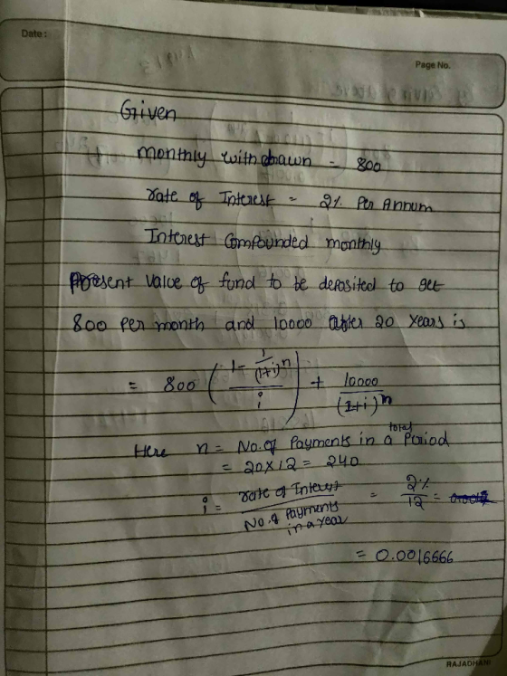Date: Page No. Given Monthly with chawn - rate of Interest - 27. Per annum Interest compounded monthly + poresent value of fu