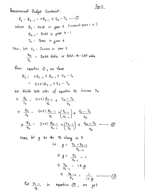 Government Budget Constraint: Page 1 B4 -84-=7B1-, +94- Tt - 0 where Bt = Debt in year t (current years t) Bt-, - Debt in yea
