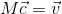 M{\vec c} = \vec v