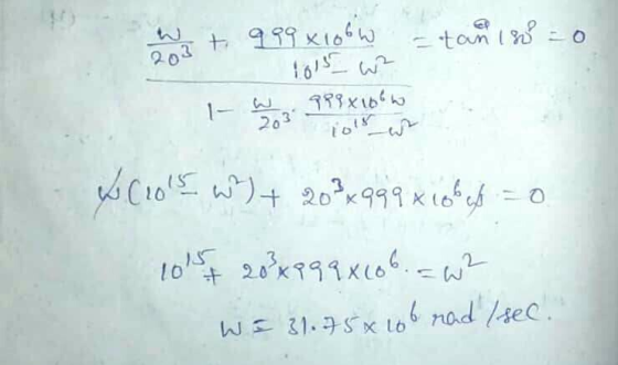 = 0 +989 хто“ - tom 1 1015 we 1- 189 tus CoS ) + 224 999 x 664 = 0 to 203x784xto. - WE 31.75* 106 rad /sec.