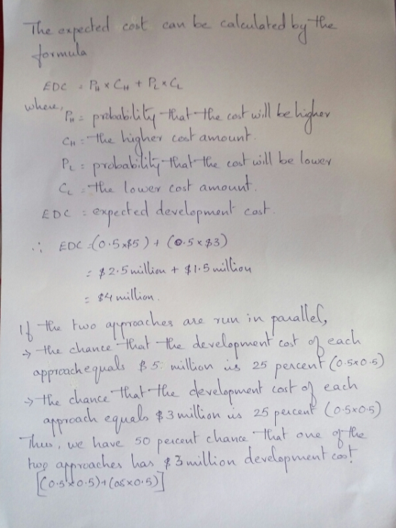 The expected cost can be calculated by the formula EDC & PuxCH +PxQ where I probability that the cost will be higher The high
