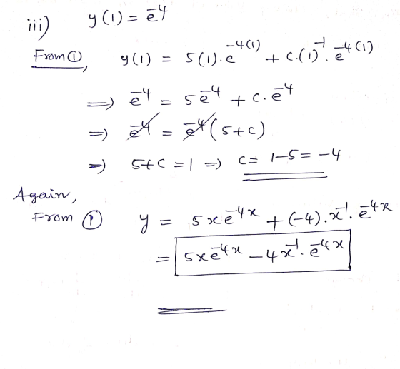 ii) (1) - ēt provide Froma, 9(1) = 56.249%+0.60724 (1) - 4 = sē4 +cieu =) A = (ste) > 5+C =) =) C= 1-5= -4 Again, . from u y