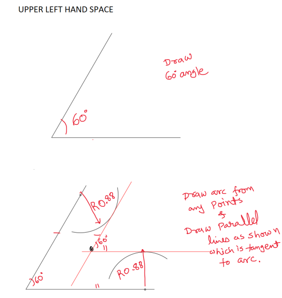 UPPER LEFT HAND SPACE Dsaw Go ansle 60% Ro.38 Psaw arc from an Poindts Dr Parallel Lines as show n shich is tamgent to arc Ro
