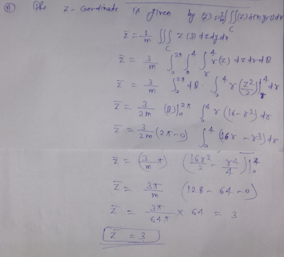 Phe Z. Cordinate is given by (2) S Sizi den grado Z = 1 1 SSS Z (3 d z dy dy С. С. z = 3 daardo m Sast Sore) dz (33 3 4 1 = r