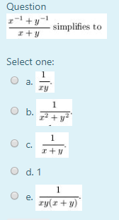 Question 1 + y I + y simplifies to Select one: 2 + y2 r+ O d. 1 ry + y)