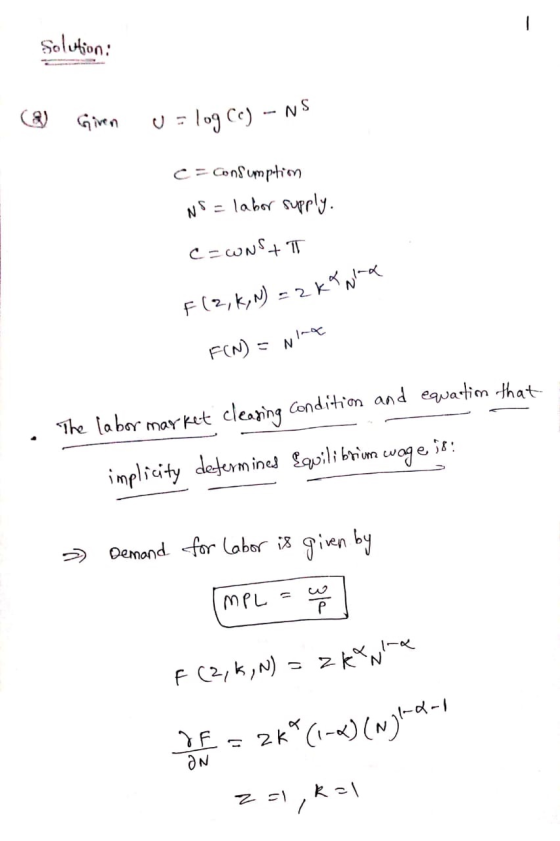 Solution: & Given Urlog Ce) - NS C = consumption NS = labor supply. c=WNS+T F (2,K,N) = 2kYNx F(N) = NIE equation that The la