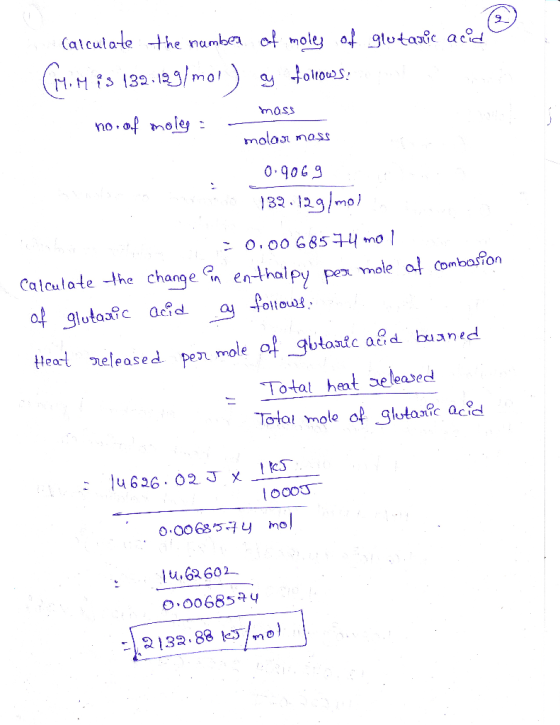 Calculate the number of moles of glutaric acido C. M is 139.199/mol) y follows: no. of molega mass molan mass 0.9069 132.129/