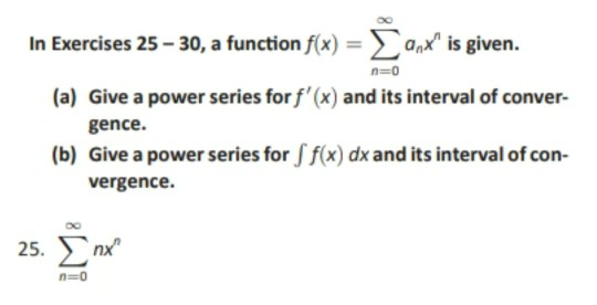 In Exercises 25 – 30, a function f(x) = ax is given. (a) Give a power series for f(x) and its interval of conver- gence. (b