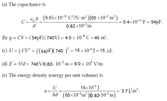 (a) The capacitance is 886-10N-m Yso 101m) C-0 5.4x10- F- 54pF 0.82 x10m (b) q - CV (54pF) (740V) 4.0 x 10 8 C 40 nC. (c) U