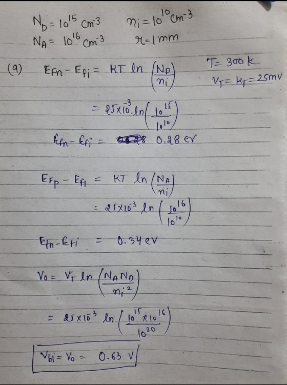 No=1015 cm3 ni= 10 cm 3 NA= 1010 cm3 r=1 mm (9) Efn-Efi = RT ln (No T= 300k V = kg =25mv = 25x10. in/ 1015) Pein- feri - 0 8