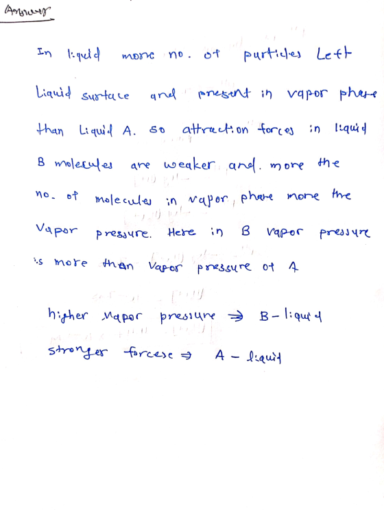 Anguy In liquid morn no. OP purticles Lett Liquid surtace and present in vapor phase than Liquid A. 50 attraction forces in l
