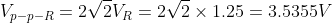 Vp-p-R = 2V/21 R = 2V2 × 1.25 = 3.53551