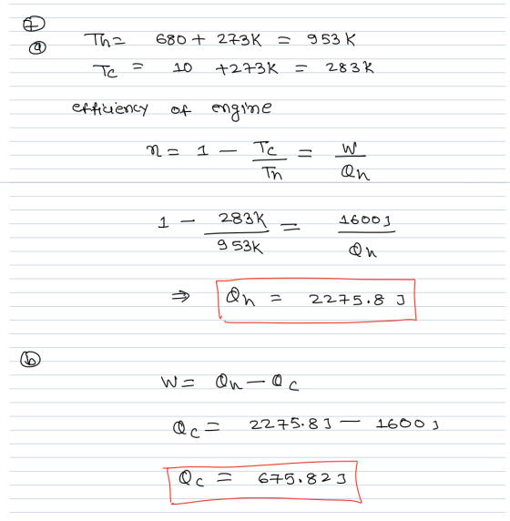 Tha 680 + 273K - 953K - Te +273K - 283K efficiency of engine na 1 - Тc Th W an 1 1600) 283K g 53k on on = 2275.8 J W = On-oc