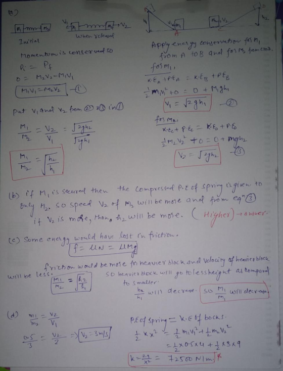 mmmal kommt When released Initial Momentom is conserved so Di = Pf o = M₂ V ₂ - MINI (Mivi= M2 V20 Apply energy conservation