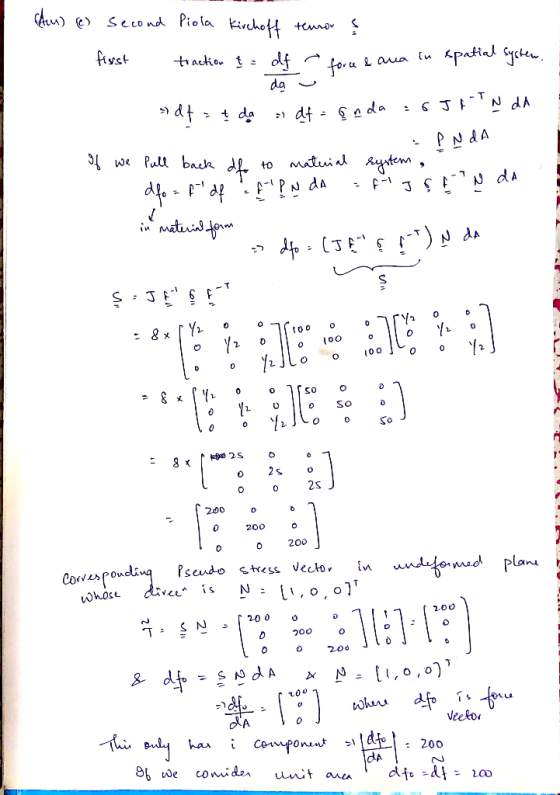 Aun) (e) Second Piola Kirchoff terror ? - first traction I = df force & ana in spatial system. - da adt = ţ da » df = &nda ar