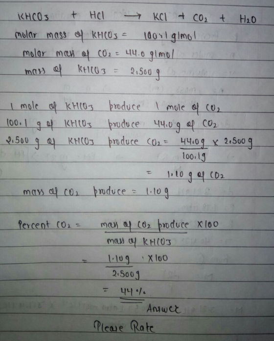 5+ KCI Hcl + KHCOS CO2 t H20 molar mass es KH(Os (d011 gimol Molar man at CO2- L4.0 9lmol 17 9.500 ma akt3 Q1560 broduce prud