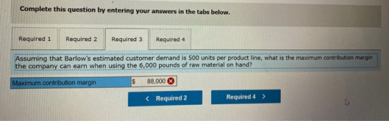 Complete this question by entering your answers in the tabs below. Required 1 Required 2 Required 3 Required 4 Assuming that