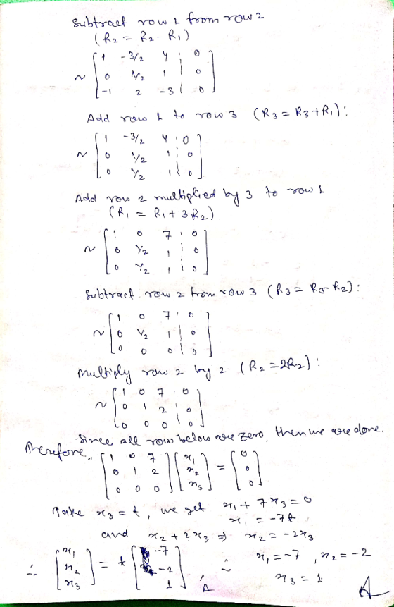 Subtract row t from rowa (Rz = R2-R, ) . 1 -/ Yion 1- 2 -31 01 Add row a to row 3 ri -312 4:07 (R.3= R3tR): to row t Add row