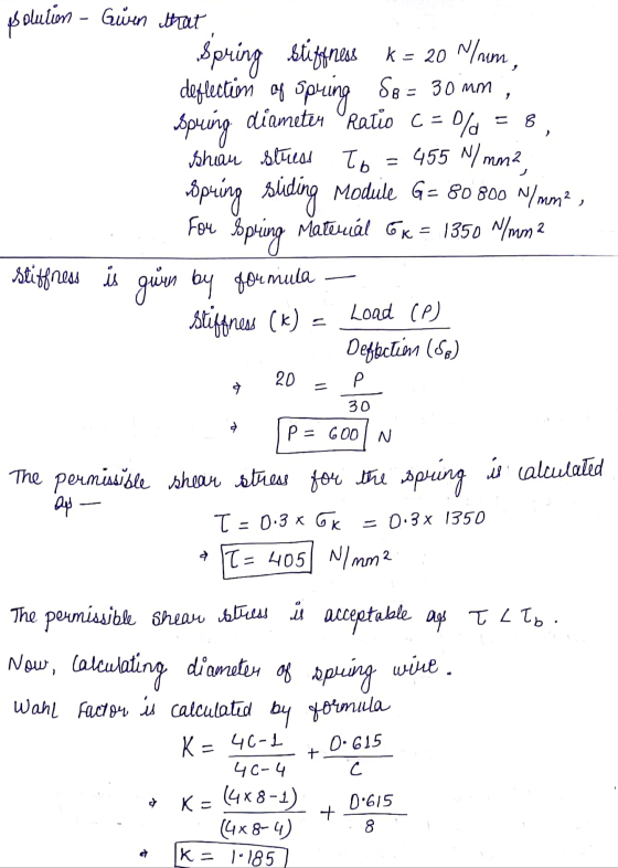 - 8 shan stress To ssolution - Gwen Hat Spring stiffnes * = 20 N/nem, deflection of spring S8 = 30 mm ispring diameter Ratio
