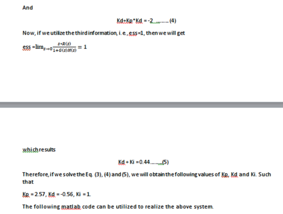 And Kd+Kp.Kd =-2 ----(4) Now, if we utilize the third information, i.e, ess=1, then we will get S•R(3) ess =lims+01+G(5) H()